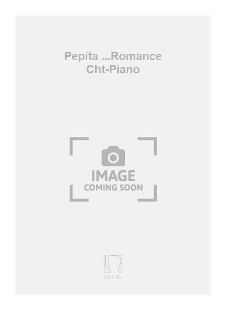 Pepita ...Romance Cht-Piano
